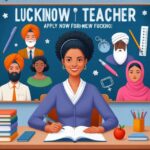 Lucknow Teacher Vacancy